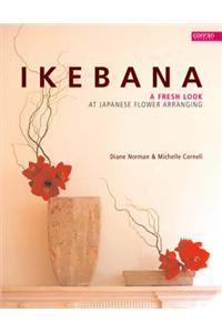 Ikebana: A Fresh Look at Japanese Flower Arranging