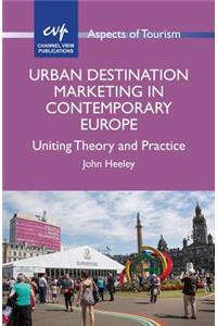 Urban Destination Marketing in Contemporary Europe