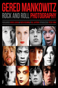 Gered Mankowitz 50 Years of Rock N Roll Photography