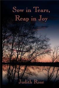 Sow in Tears, Reap in Joy