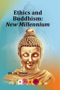 Ethics and Buddhism : New Millennium