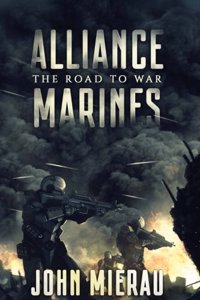 Alliance Marines: The Road to War