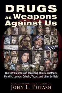 Drugs as Weapons Against Us