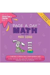 Page a Day Math Subtraction & Counting Book 4: Subtracting 3 from the Numbers 3-13