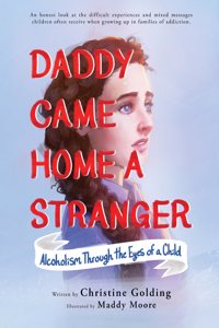 Daddy Came Home a Stranger