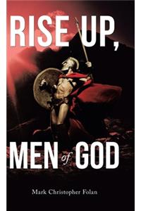 Rise Up, Men of God