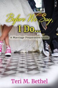 Before We Say, I Do...