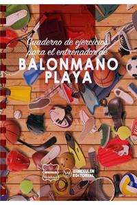 Cuaderno de Ejercicios para el Entrenador de Balonmano Playa