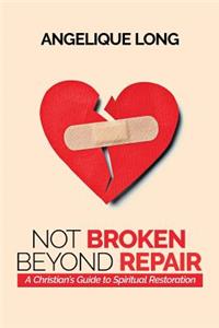 Not Broken Beyond Repair