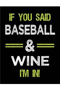 If You Said Baseball & Wine I'm in