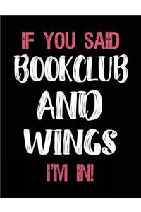 If You Said Bookclub and Wings I'm in