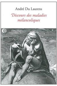 Discours Des Maladies Melancoliques (1594)