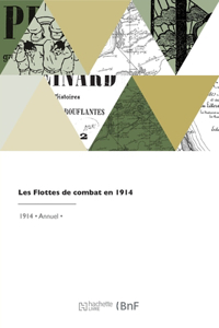 Les Flottes de combat en 1914