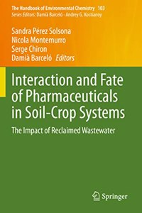 Interaction and Fate of Pharmaceuticals in Soil-Crop Systems