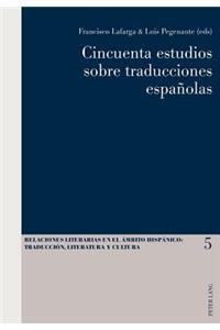 Cincuenta Estudios Sobre Traducciones Españolas