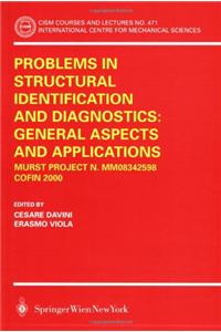 Problems in Structural Identification and Diagnostics: General Aspects and Applications