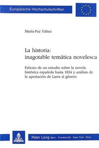 La historia: inagotable tematica novelesca