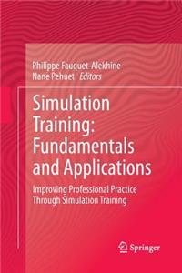 Simulation Training: Fundamentals and Applications