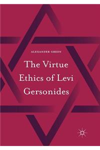The Virtue Ethics of Levi Gersonides