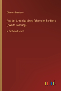 Aus der Chronika eines fahrenden Schülers (Zweite Fassung)