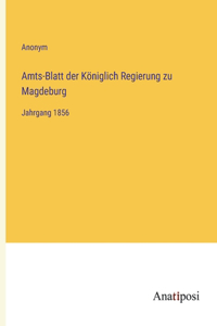 Amts-Blatt der Königlich Regierung zu Magdeburg