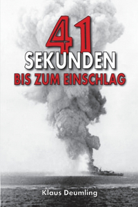 41 Sekunden bis zum Einschlag - Als Bomberpilot im Kampfgeschwader