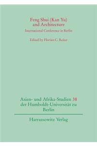 Feng Shui (Kan Yu) and Architecture: International Conference in Berlin
