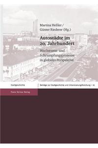 Autostadte Im 20. Jahrhundert