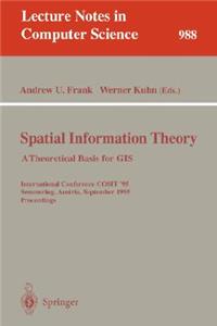 Spatial Information Theory: A Theoretical Basis for GIS