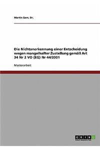Die Nichtanerkennung einer Entscheidung wegen mangelhafter Zustellung gemäß Art 34 Nr 2 VO (EG) Nr 44/2001