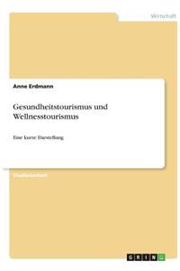 Gesundheitstourismus und Wellnesstourismus