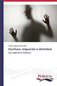 Escritura, migración e identidad