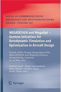 Megadesign and Megaopt - German Initiatives for Aerodynamic Simulation and Optimization in Aircraft Design