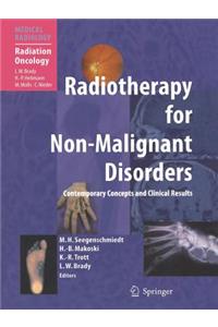 Radiotherapy for Non-Malignant Disorders