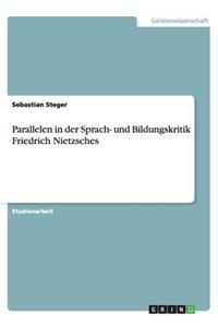 Parallelen in der Sprach- und Bildungskritik Friedrich Nietzsches
