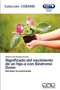 Significado del Nacimiento de Un Hijo-A Con Sindrome Down