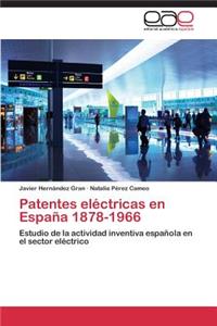 Patentes Electricas En Espana 1878-1966