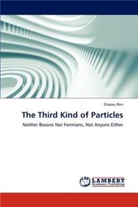 Third Kind of Particles