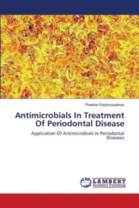 Antimicrobials In Treatment Of Periodontal Disease