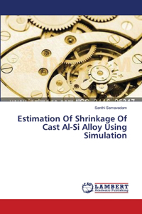 Estimation Of Shrinkage Of Cast Al-Si Alloy Using Simulation