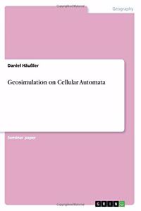 Geosimulation on Cellular Automata