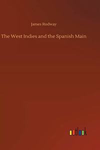 West Indies and the Spanish Main
