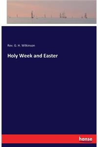 Holy Week and Easter