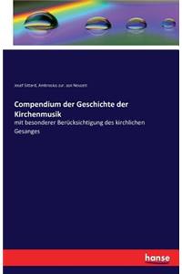 Compendium der Geschichte der Kirchenmusik