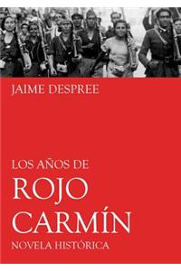 Los Años de Rojo Carmín