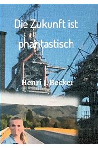 Die Zukunft ist phantastisch