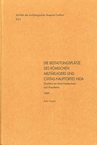 Bestattungsplatze Des Romischen Militarlagers Und Civitas-Hauptortes Nida(frankfurt Am Main-Heddernheim Und -Praunheim), 2006/2011