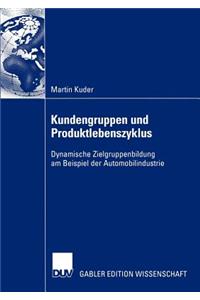 Kundengruppen und Produktlebenszyklus