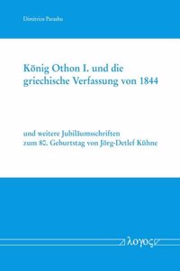 Konig Othon I. Und Die Griechische Verfassung Von 1844