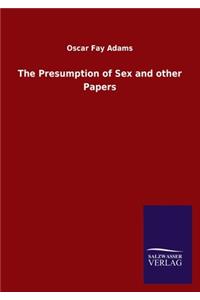 The Presumption of Sex and other Papers